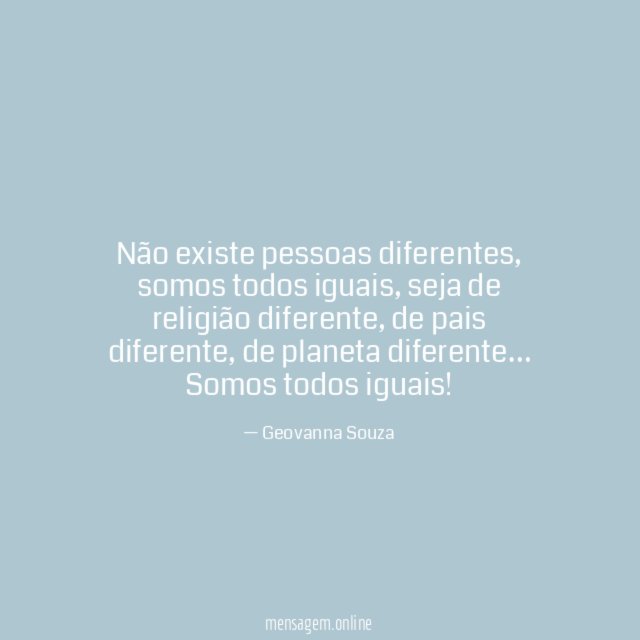 Não existe pessoas diferentes
