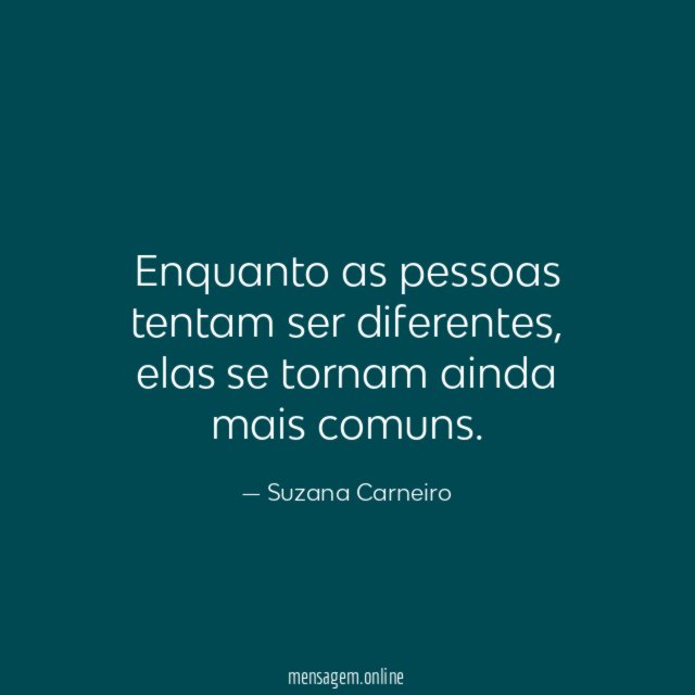 Enquanto as pessoas tentam ser diferentes