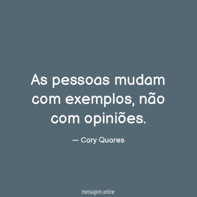 As pessoas mudam com exemplos