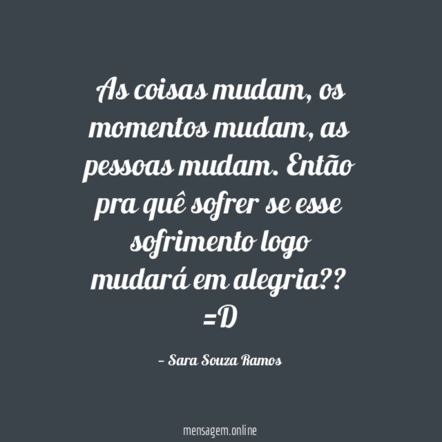 As coisas mudam