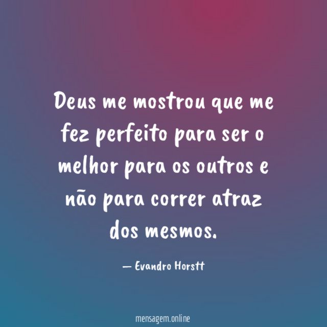 Deus me mostrou que me fez perfeito para