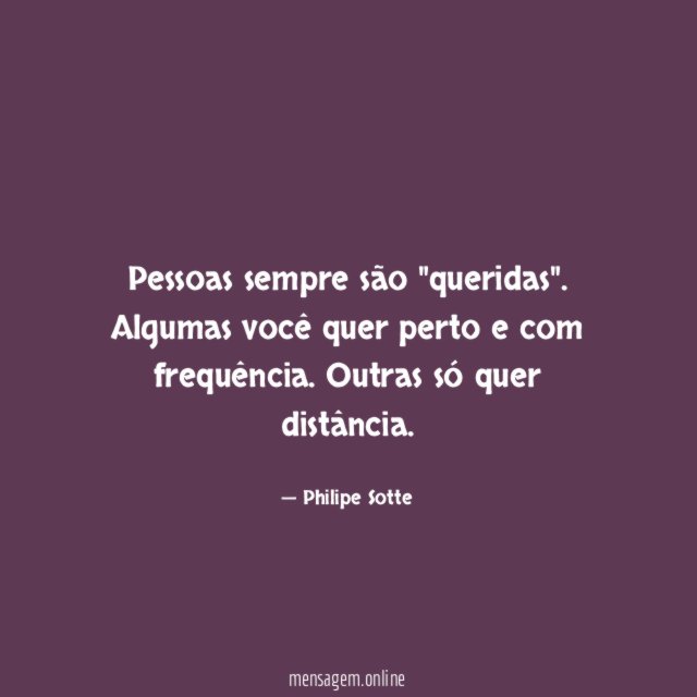 Pessoas sempre são "queridas"