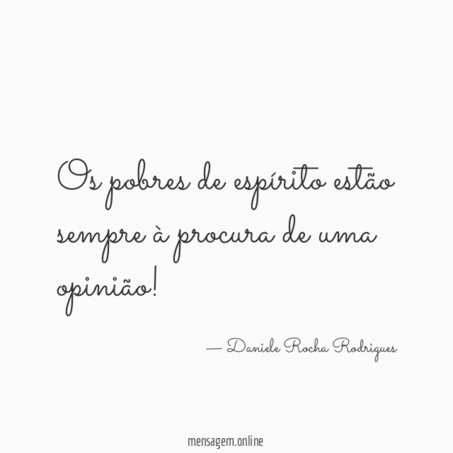 Os pobres de espírito estão sempre à procura