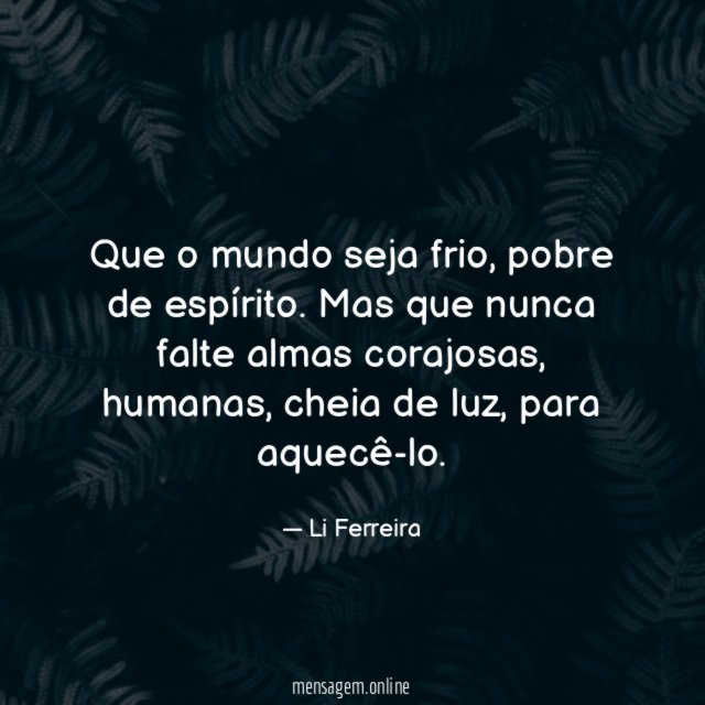 Que o mundo seja frio