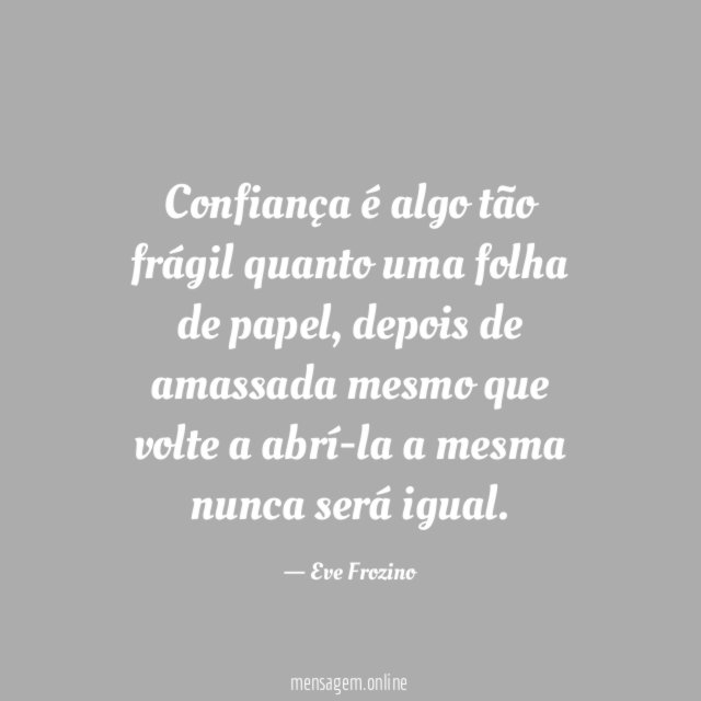 Confiança é algo tão frágil quanto uma folha de papel