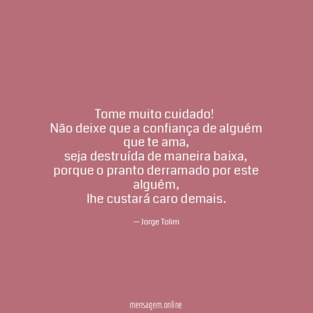 Tome muito cuidado