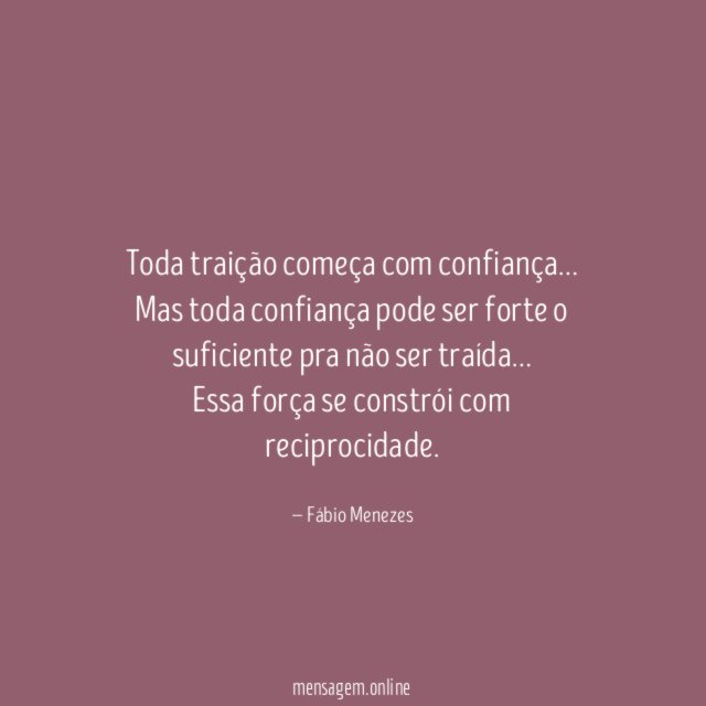 Toda traição começa com confiança…