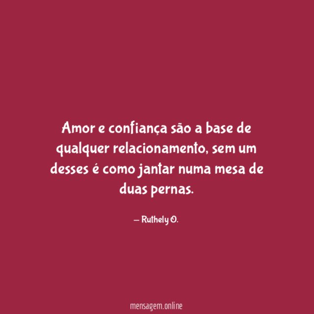 Amor e confiança são a base de qualquer relacionamento