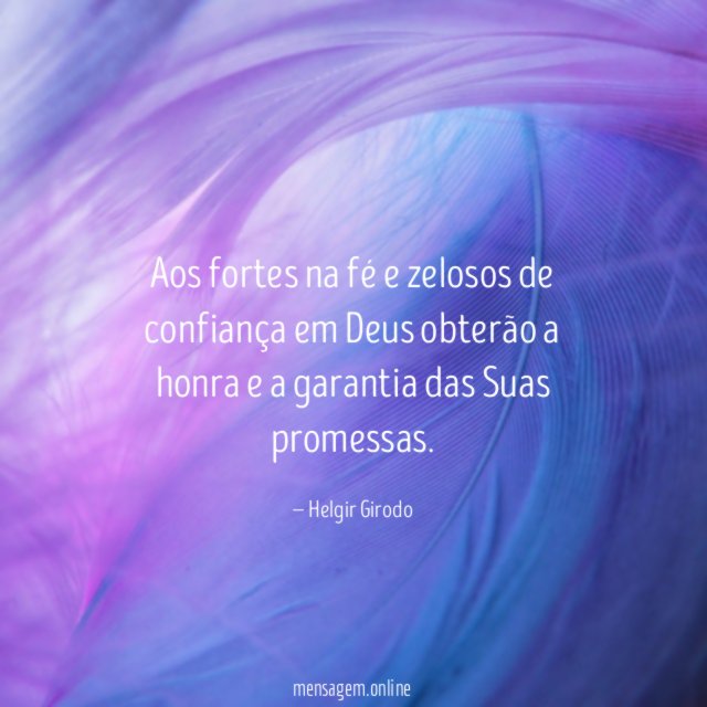 Aos fortes na fé e zelosos de confiança