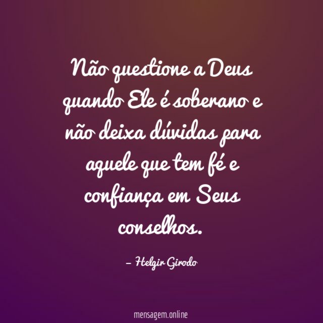 Não questione a Deus quando Ele é soberano
