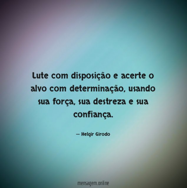 Lute com disposição e acerte o alvo com determinação