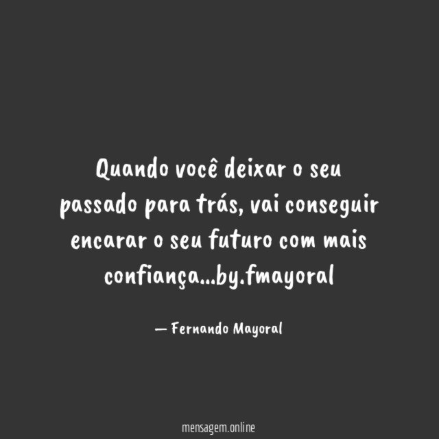 Quando você deixar o seu passado para trás