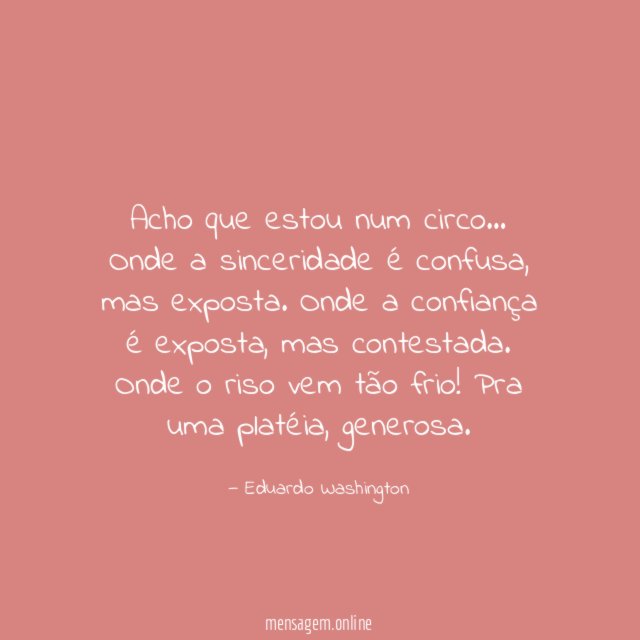 Acho que estou num circo