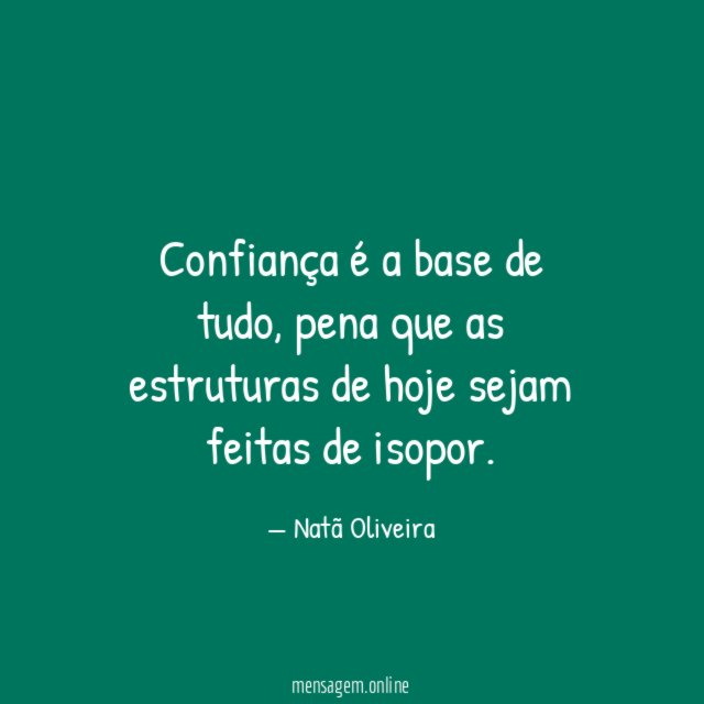 Confiança é a base de tudo