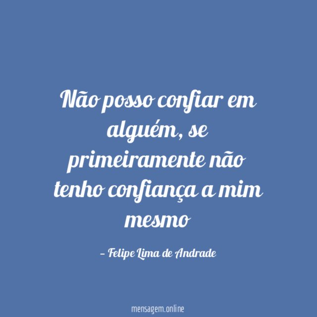 Não posso confiar em alguém
