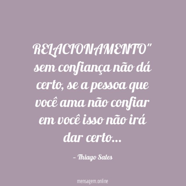 RELACIONAMENTO" sem confiança não dá certo