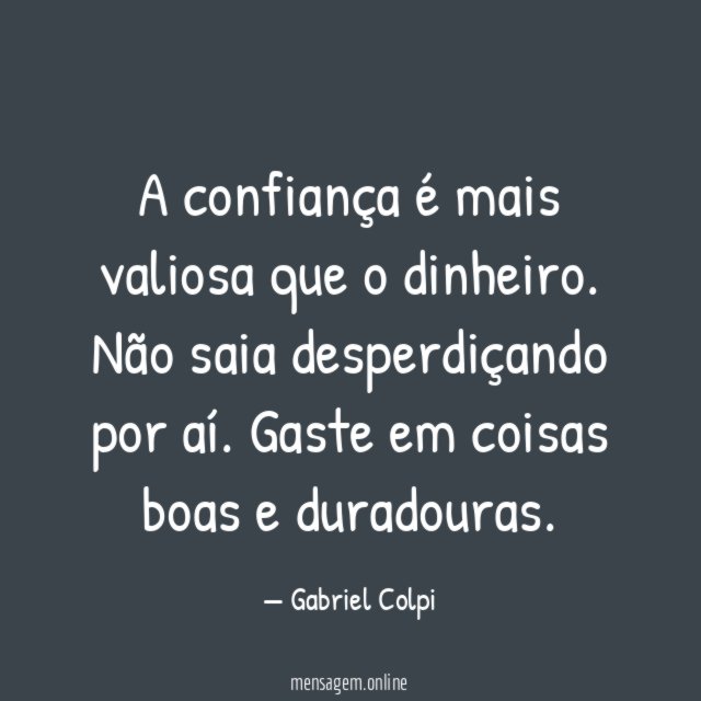 A confiança é mais valiosa que o dinheiro