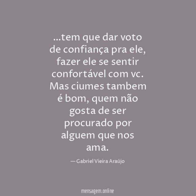 tem que dar voto de confiança pra ele