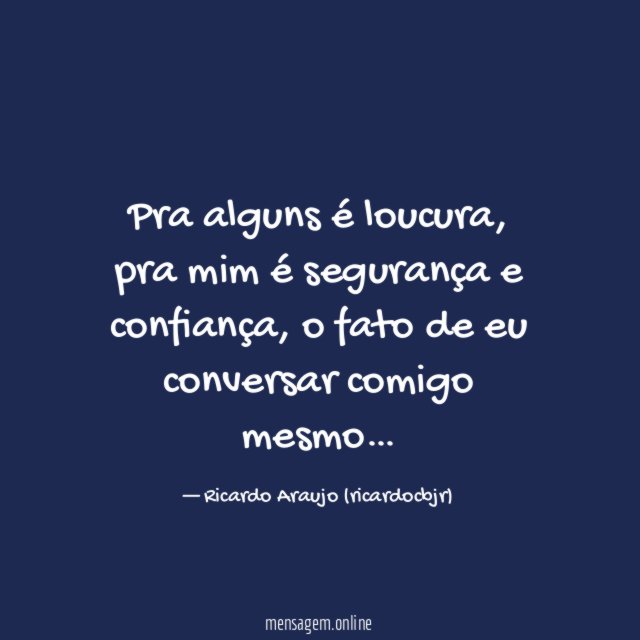 Pra alguns é loucura
