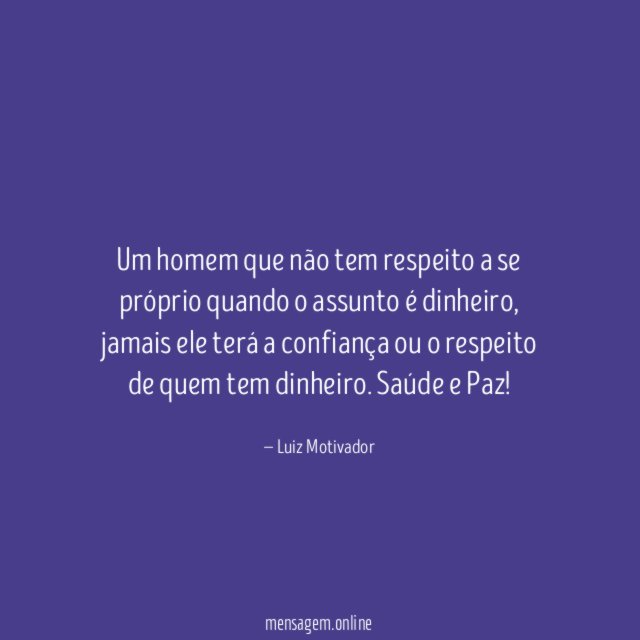 Um homem que não tem respeito a se