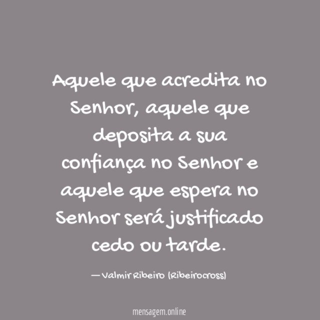 Aquele que acredita no Senhor