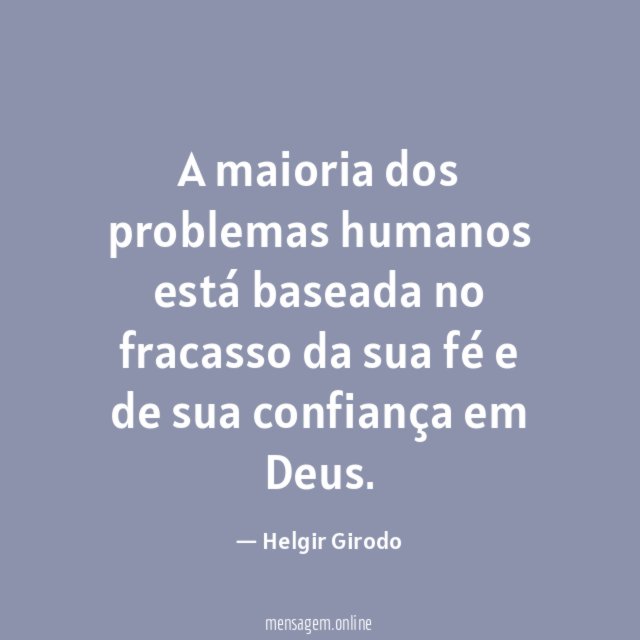 A maioria dos problemas humanos está baseada no