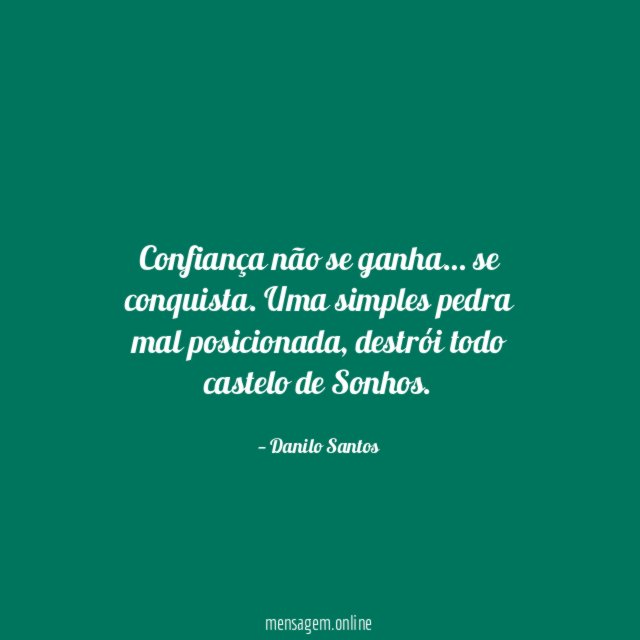 Confiança não se ganha