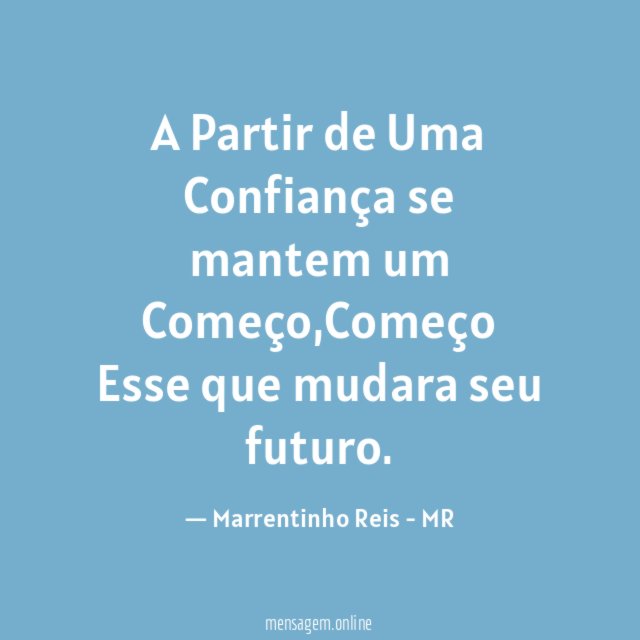 A Partir de Uma Confiança se mantem um Começo