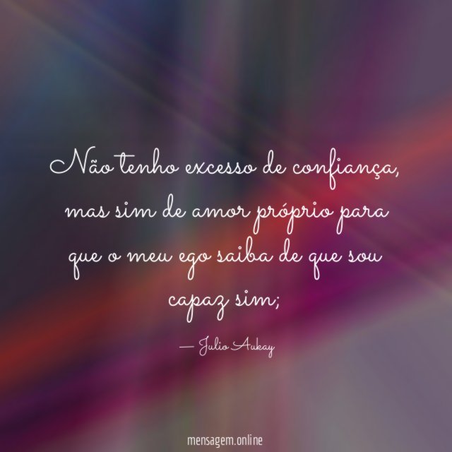 Não tenho excesso de confiança