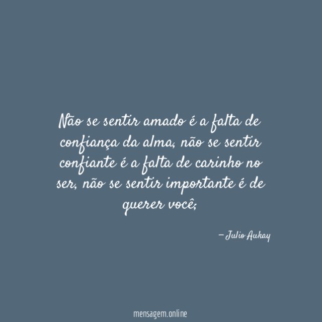 Não se sentir amado é a falta de confiança da alma
