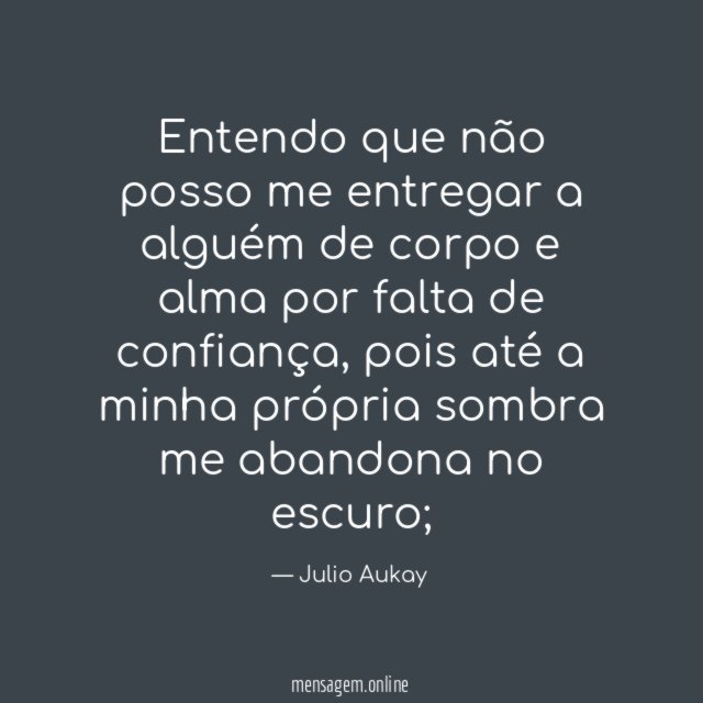 Entendo que não posso me entregar a alguém