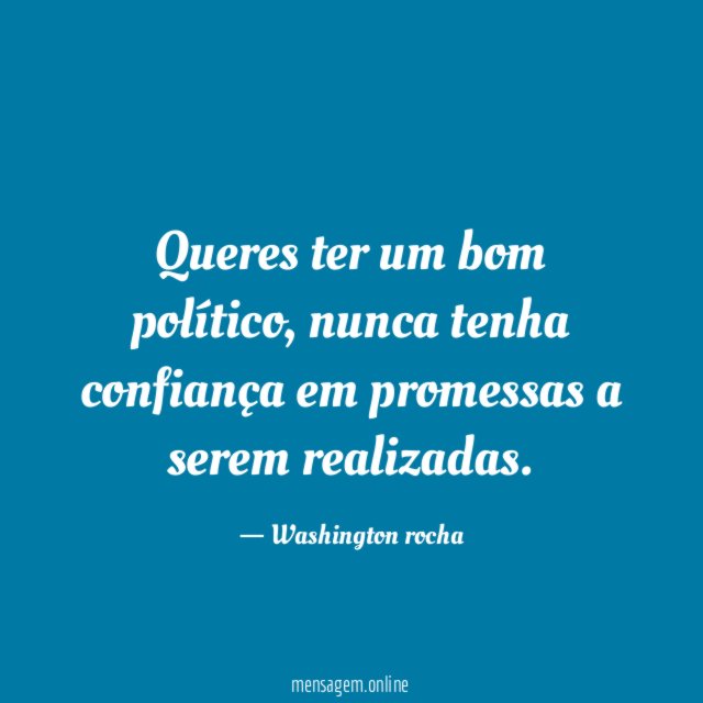 Queres ter um bom político