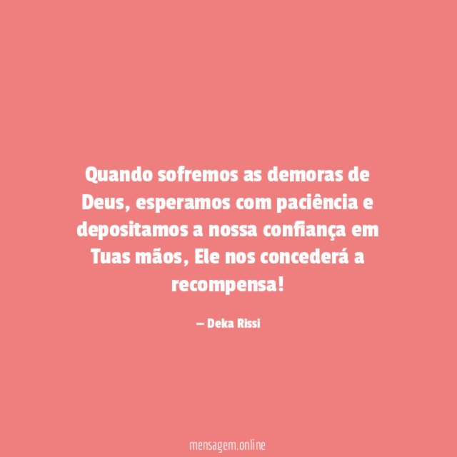 Quando sofremos as demoras de Deus