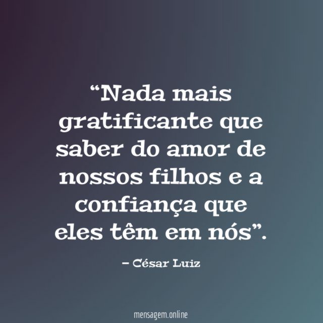 Nada mais gratificante que saber do amor de