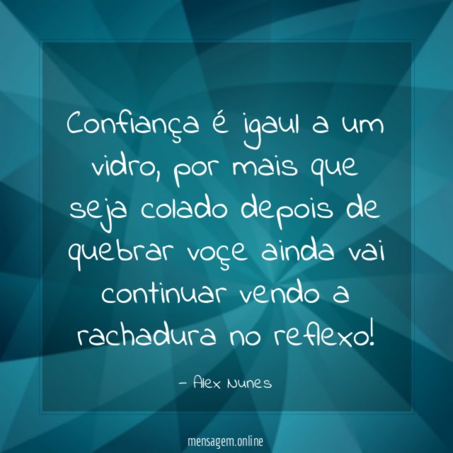 Confiança é igaul a um vidro
