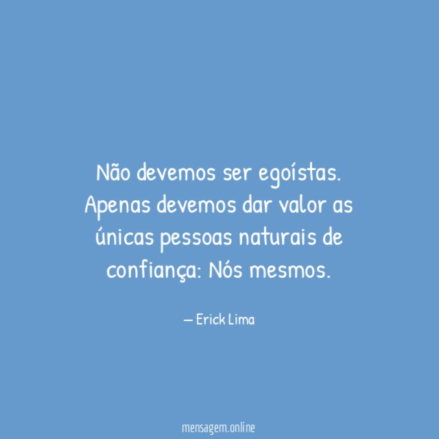 Não devemos ser egoístas