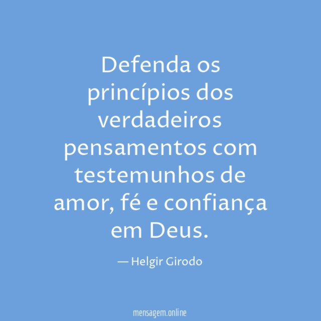 Defenda os princípios dos verdadeiros pensamentos com testemunhos de amor