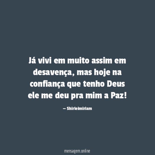 Já vivi em muito assim em desavença