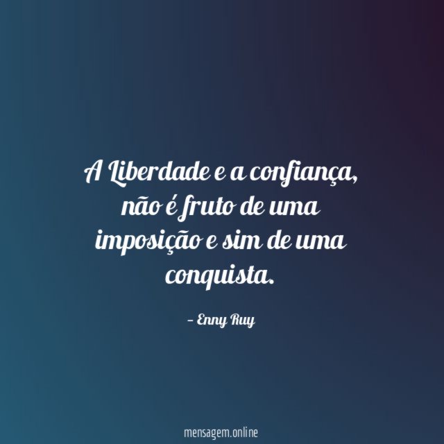 A Liberdade e a confiança
