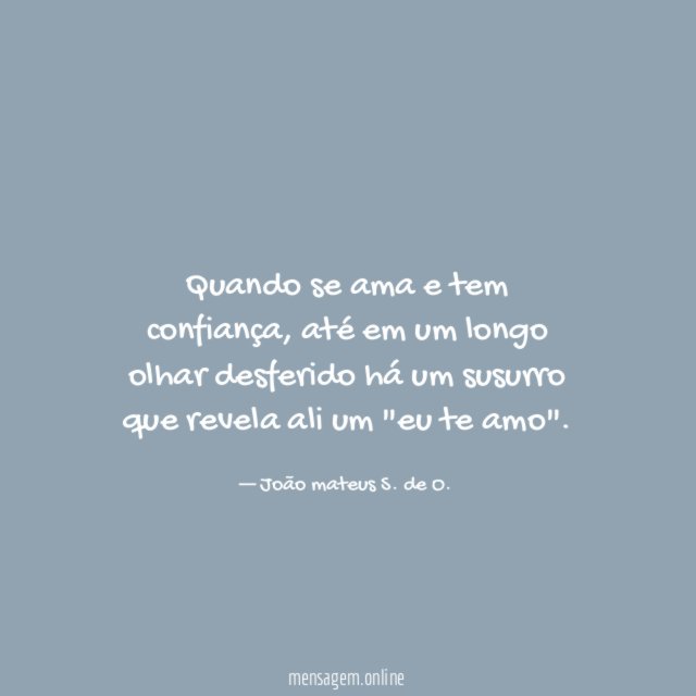 Quando se ama e tem confiança