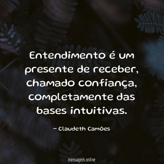 Entendimento é um presente de receber