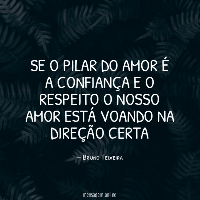 Se o pilar do amor é a confiança