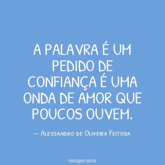 A palavra é um pedido de confiança é