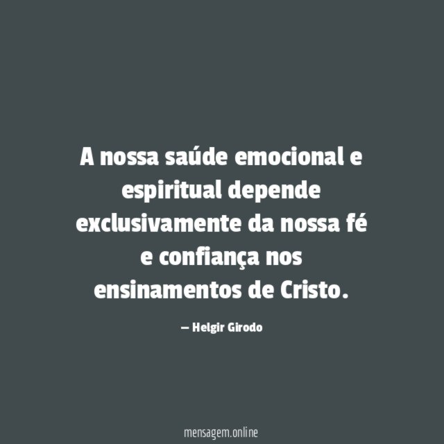 A nossa saúde emocional e espiritual depende exclusivamente