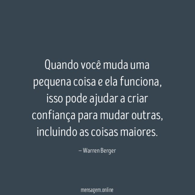 Quando você muda uma pequena coisa e ela funciona