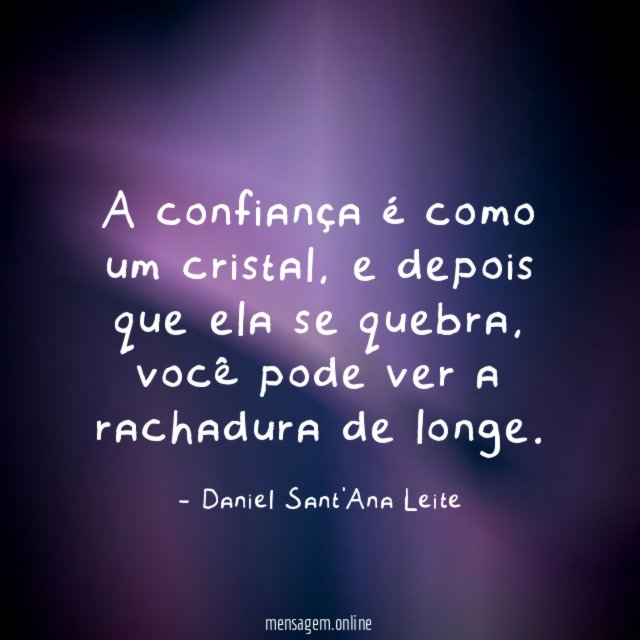 A confiança é como um cristal