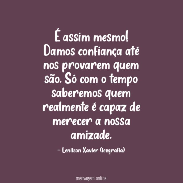 É assim mesmo