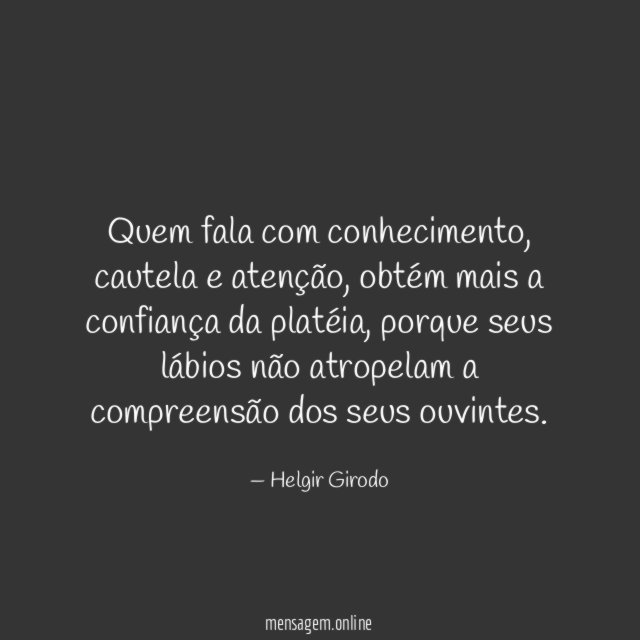 Quem fala com conhecimento