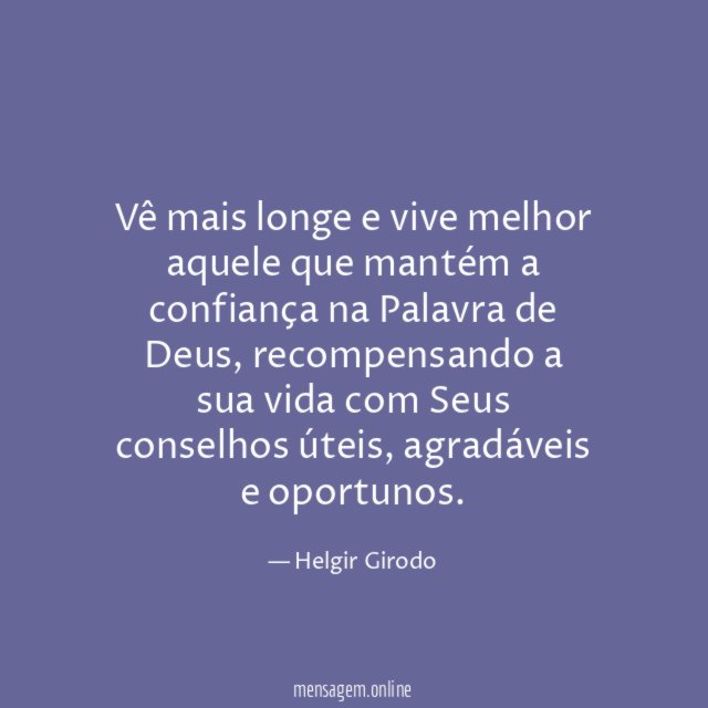 Vê mais longe e vive melhor aquele que