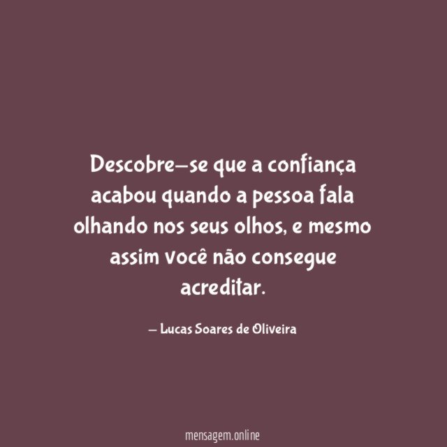 Descobre-se que a confiança acabou quando a pessoa